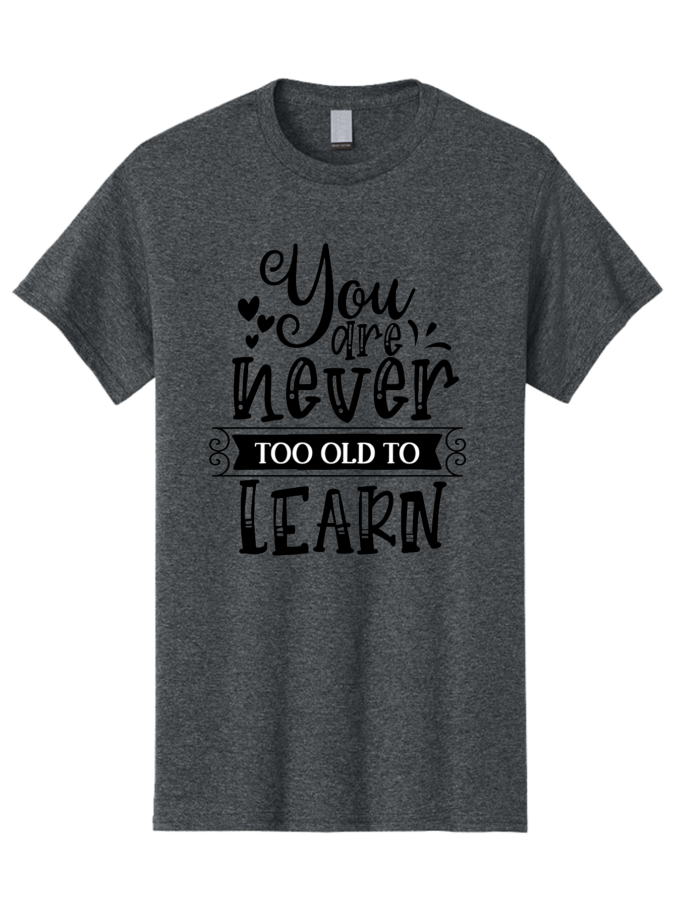 You Are Never Too Old To Learn Men'S Graphic Tee, 100% Cotton, Comfortable Casual Summer Wear, Machine Washable, Motivational Quote, Inspirational Saying, Learning Is Lifelong, Personal Growth, Self-Improvement, Educational Encouragement, Aae873 15