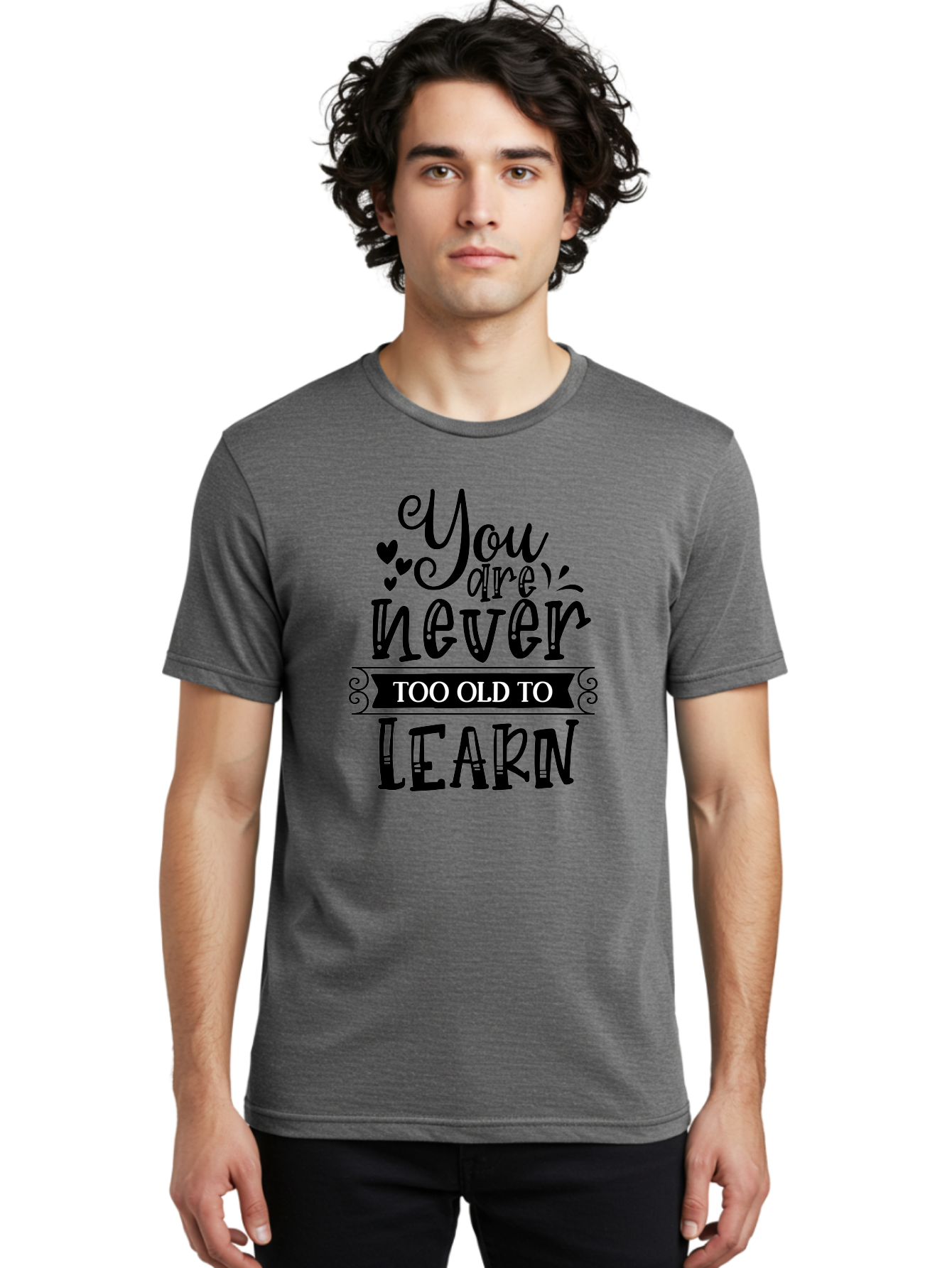 You Are Never Too Old To Learn Men'S Graphic Tee, 100% Cotton, Comfortable Casual Summer Wear, Machine Washable, Motivational Quote, Inspirational Saying, Learning Is Lifelong, Personal Growth, Self-Improvement, Educational Encouragement, Aae873 26