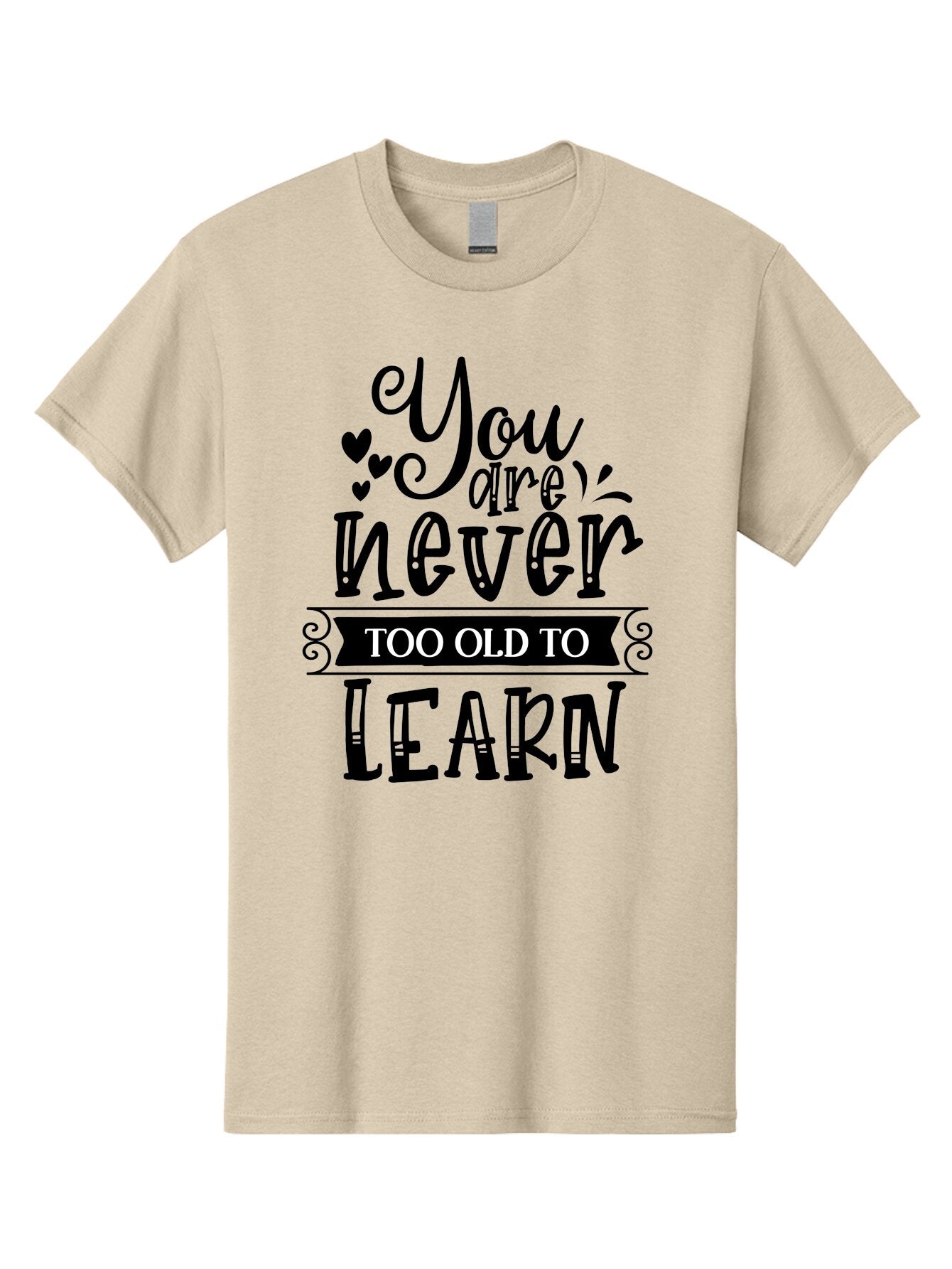 You Are Never Too Old To Learn Men'S Graphic Tee, 100% Cotton, Comfortable Casual Summer Wear, Machine Washable, Motivational Quote, Inspirational Saying, Learning Is Lifelong, Personal Growth, Self-Improvement, Educational Encouragement, Aae873 9