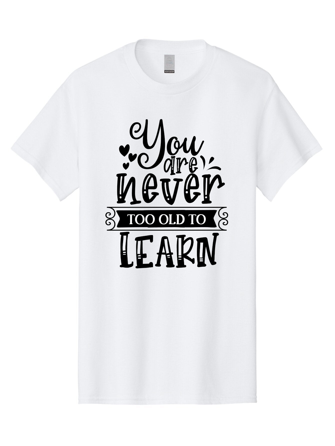 You Are Never Too Old To Learn Men'S Graphic Tee, 100% Cotton, Comfortable Casual Summer Wear, Machine Washable, Motivational Quote, Inspirational Saying, Learning Is Lifelong, Personal Growth, Self-Improvement, Educational Encouragement, Aae873 14