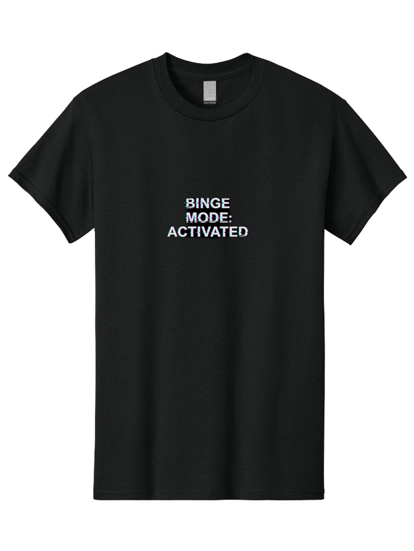 Binge-Mode-Activated-1 Men'S Graphic Tee, 100% Cotton, Comfortable Casual Summer Wear, Machine Washable, Binge Mode, Binge Watching, Activated, Glitch Text, Distorted Font, Grey Text, Pop Culture, Entertainment, Tv Show, Meme Culture, Bab679 3