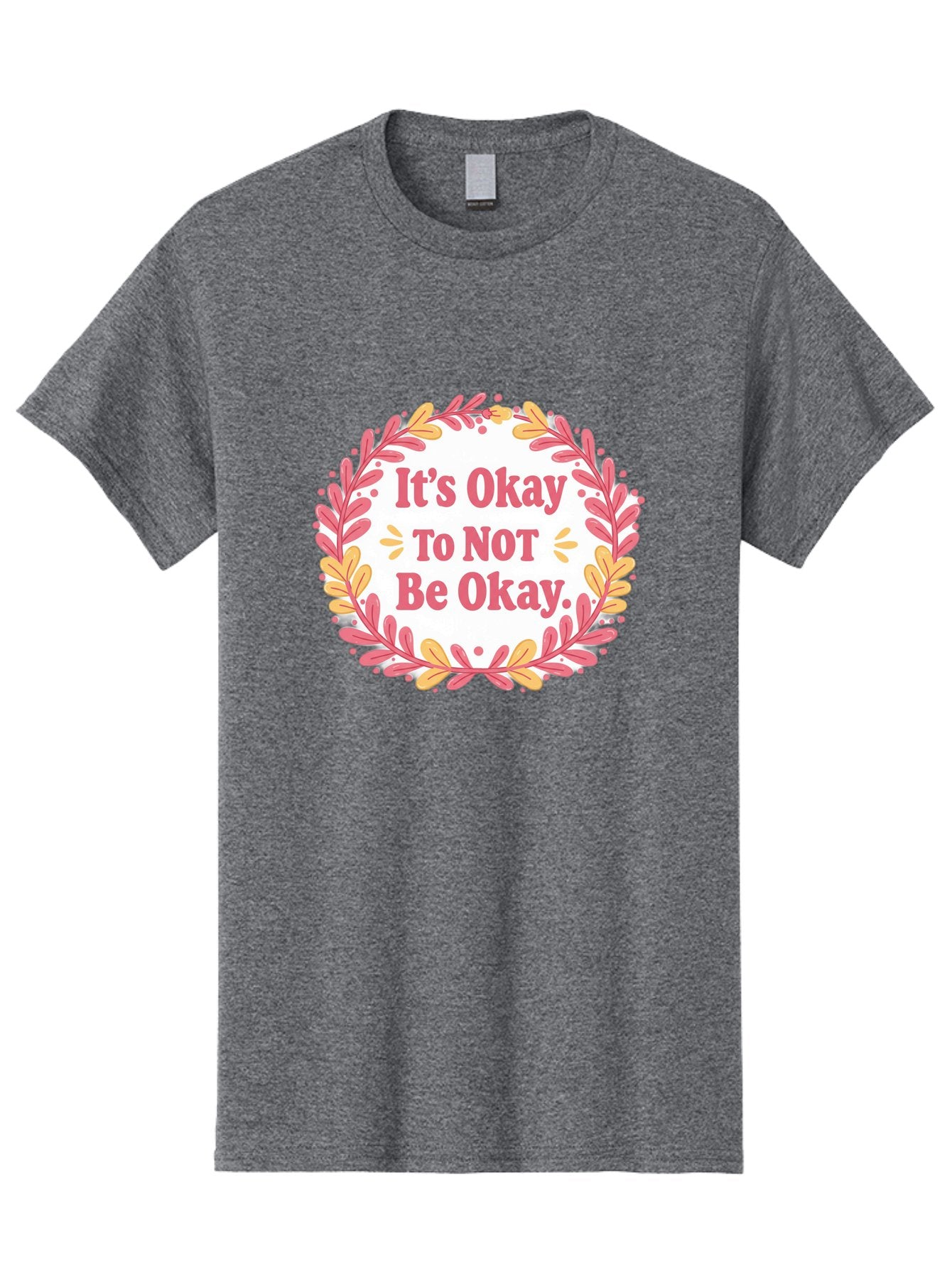 It-S-Okay-To-Not-Be-Okay-1 Men'S Graphic Tee, 100% Cotton, Comfortable Casual Summer Wear, Machine Washable, Motivational Quote, Mental Health Awareness, Inspirational Message, Positive Vibes, Self Care, Wellness, Pink Font, Yellow Leaves, Bae050 11