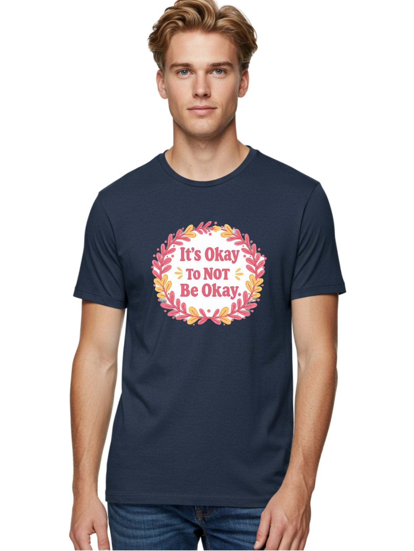It-S-Okay-To-Not-Be-Okay-1 Men'S Graphic Tee, 100% Cotton, Comfortable Casual Summer Wear, Machine Washable, Motivational Quote, Mental Health Awareness, Inspirational Message, Positive Vibes, Self Care, Wellness, Pink Font, Yellow Leaves, Bae050 19