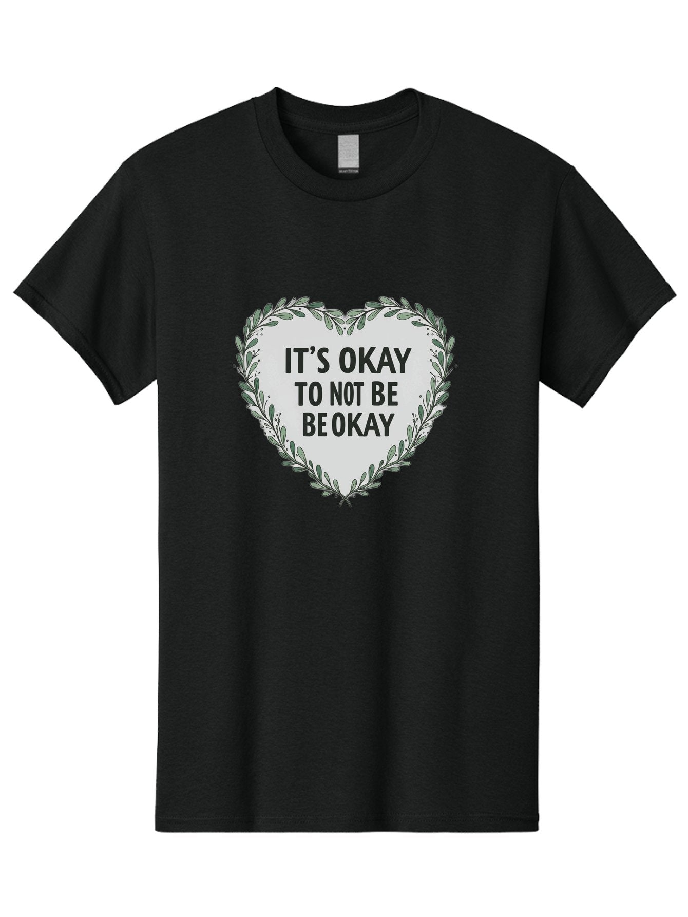 It-S-Okay-To-Not-Be-Okay-2 Men'S Graphic Tee, 100% Cotton, Comfortable Casual Summer Wear, Machine Washable, Mental Health Awareness, Inspirational Quotes, Heart Shape, Floral Wreath, Motivational Messages, Self Care, Emotional Support, Bae051 15