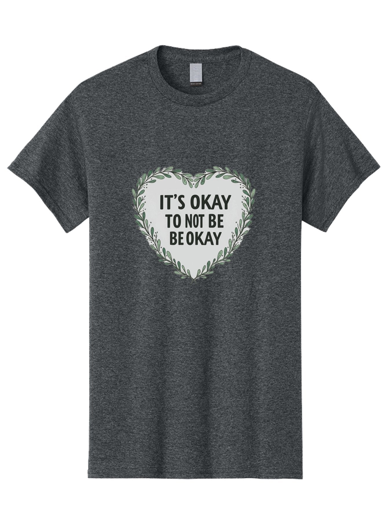 It-S-Okay-To-Not-Be-Okay-2 Men'S Graphic Tee, 100% Cotton, Comfortable Casual Summer Wear, Machine Washable, Mental Health Awareness, Inspirational Quotes, Heart Shape, Floral Wreath, Motivational Messages, Self Care, Emotional Support, Bae051