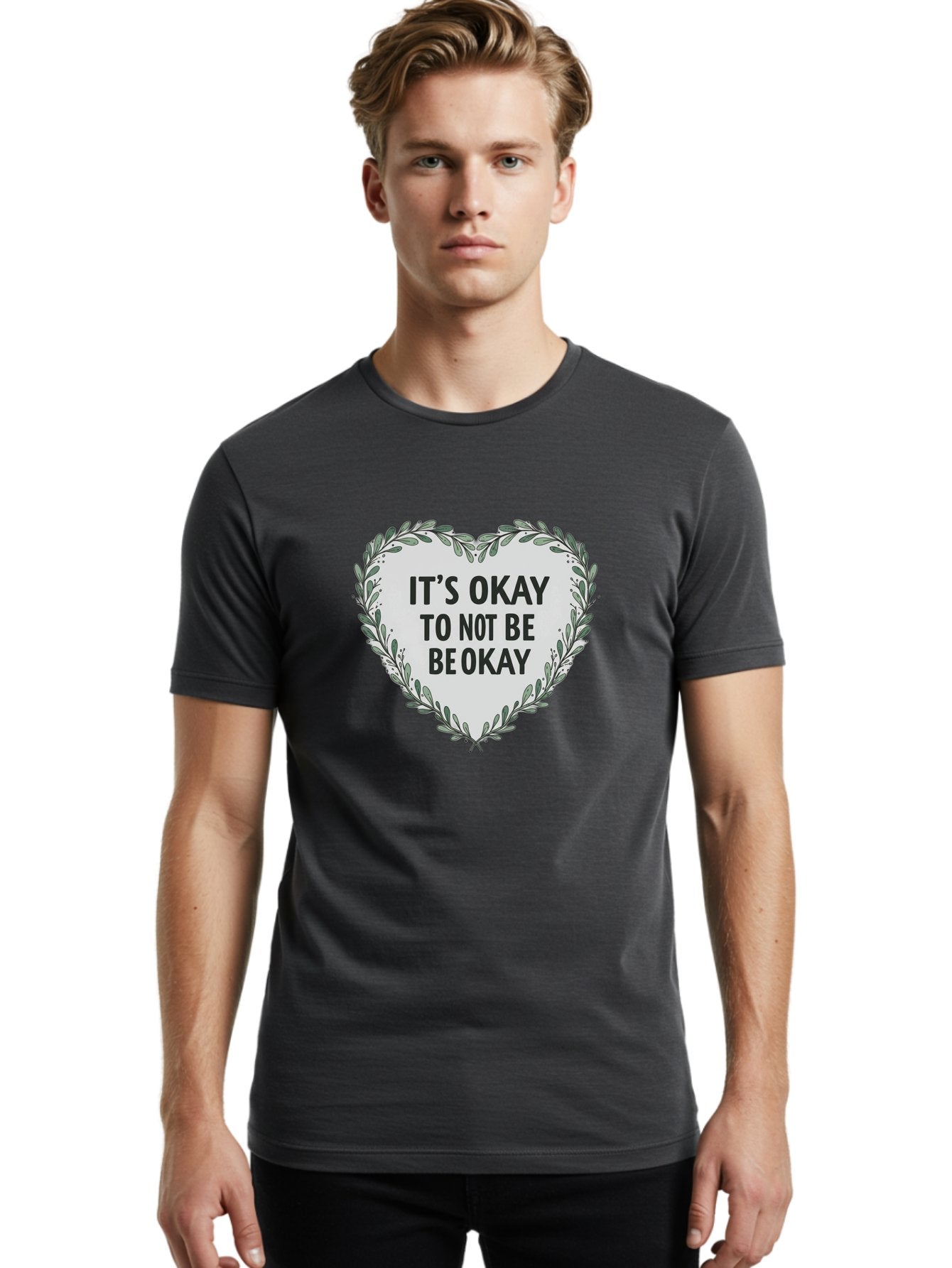 It-S-Okay-To-Not-Be-Okay-2 Men'S Graphic Tee, 100% Cotton, Comfortable Casual Summer Wear, Machine Washable, Mental Health Awareness, Inspirational Quotes, Heart Shape, Floral Wreath, Motivational Messages, Self Care, Emotional Support, Bae051 19