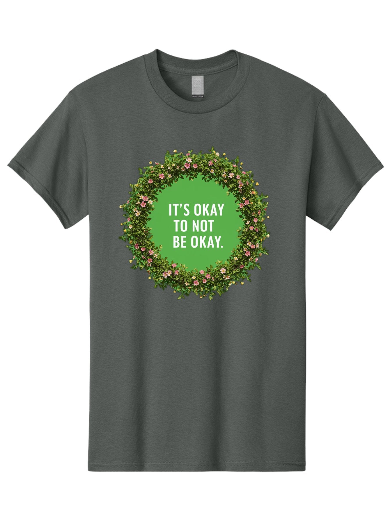 It-S-Okay-To-Not-Be-Okay-4 Men'S Graphic Tee, 100% Cotton, Comfortable Casual Summer Wear, Machine Washable, Mental Health Awareness, Positive Affirmation, Self Care, Emotional Support, Floral Wreath, Motivational Quote, Wellness, Self Love, Bae053 3