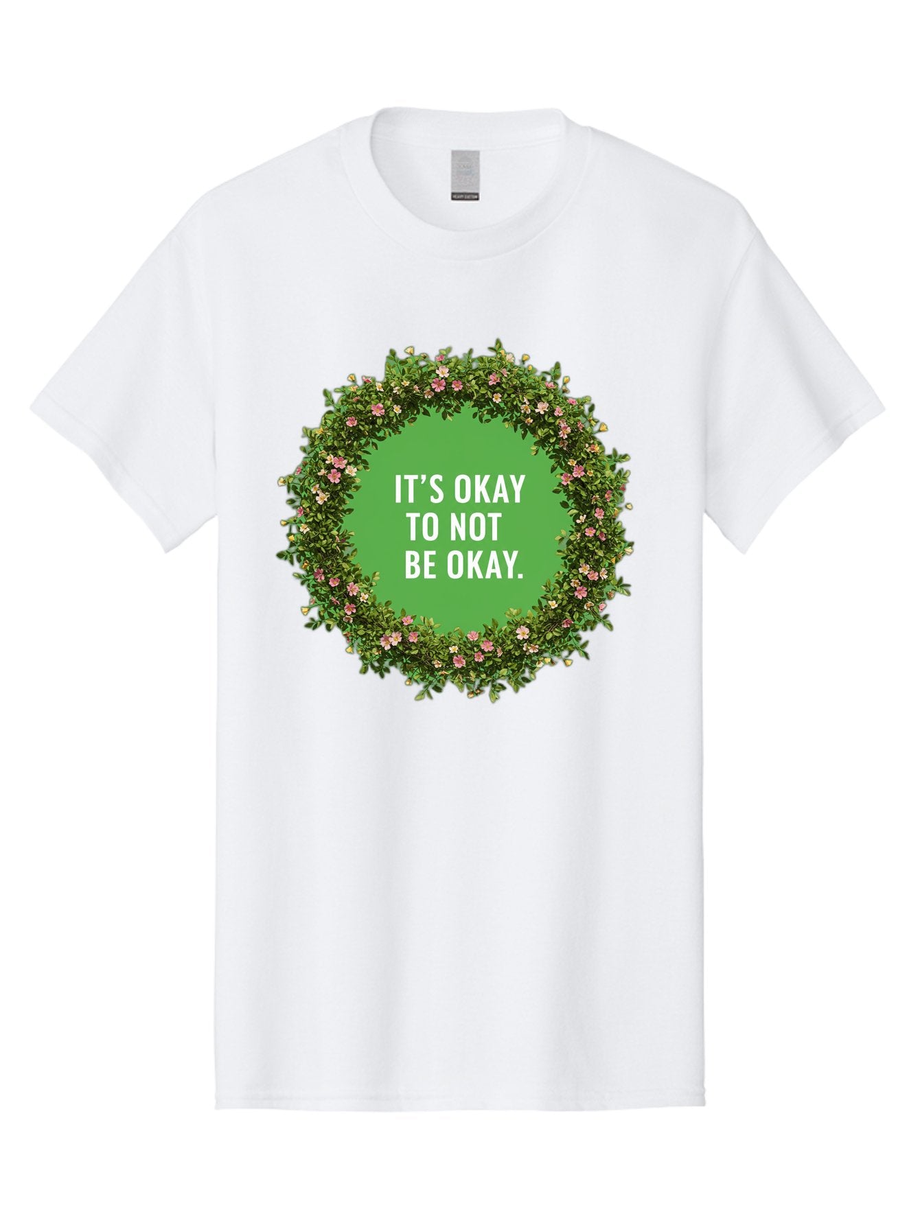 It-S-Okay-To-Not-Be-Okay-4 Men'S Graphic Tee, 100% Cotton, Comfortable Casual Summer Wear, Machine Washable, Mental Health Awareness, Positive Affirmation, Self Care, Emotional Support, Floral Wreath, Motivational Quote, Wellness, Self Love, Bae053 8