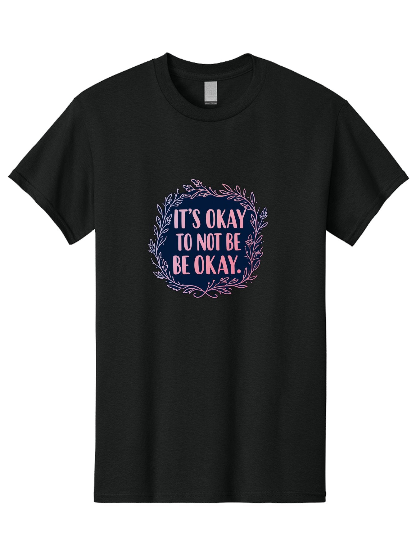 It-S-Okay-To-Not-Be-Okay Men'S Graphic Tee, 100% Cotton, Comfortable Casual Summer Wear, Machine Washable, Mental Health Awareness, Motivational Quote, Self Care, Positive Affirmation, Emotional Wellness, Inspirational Message, Pink Font, Bae055 12