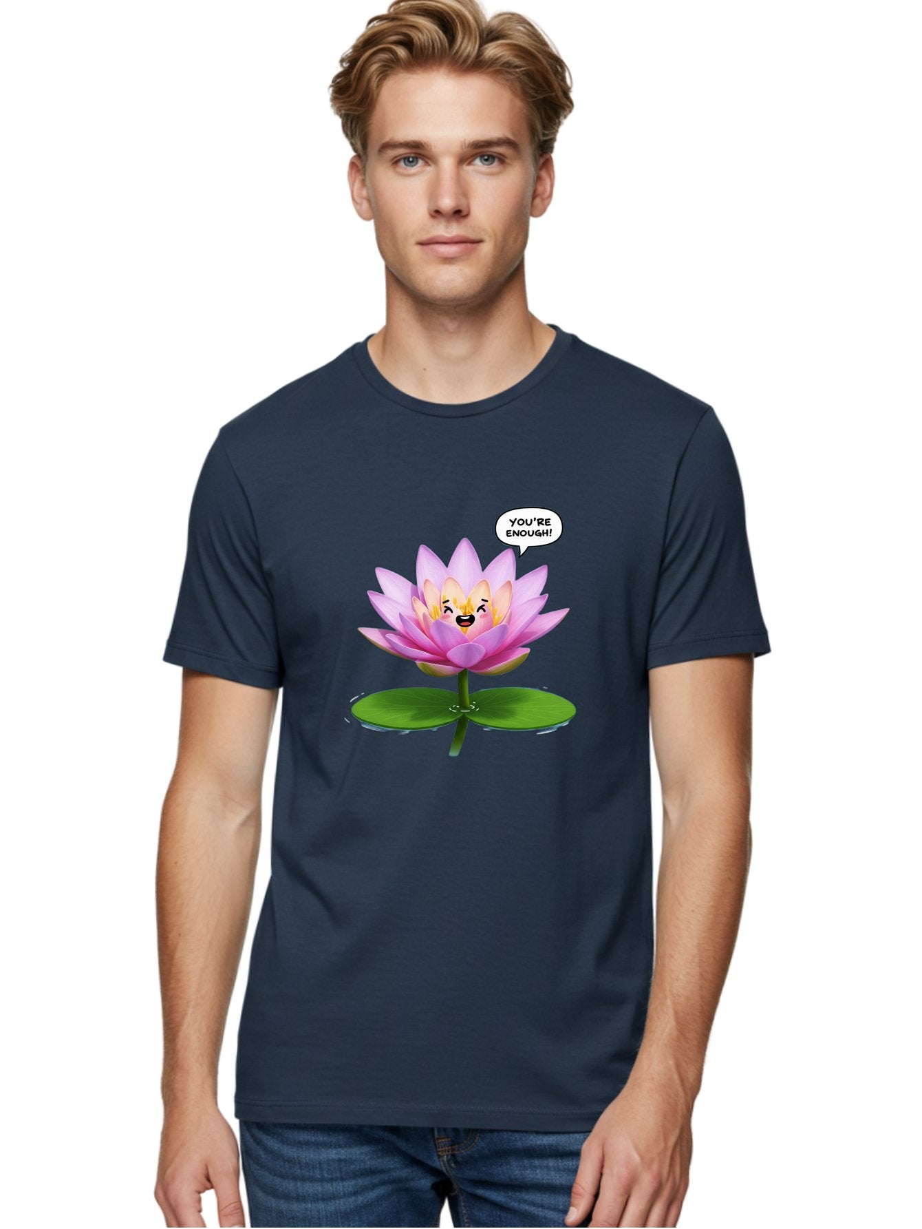 You-Re-Enough-Flower Men'S Graphic Tee, 100% Cotton, Comfortable Casual Summer Wear, Machine Washable, Lotus Flower, Inspirational Quote, Positive Affirmation, Self-Love, Motivational Message, You'Re Enough, Emotional Support, Mental Wellness Bae330 29